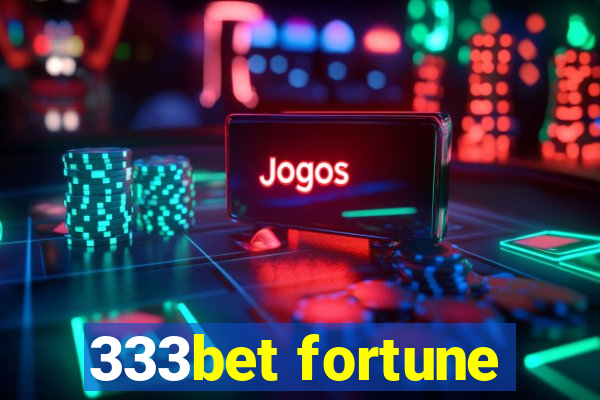 333bet fortune